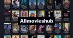 Allmovieshub Pro: Your Ultimate Guide to Streaming Movies Online