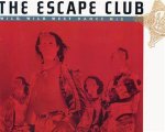 Escape Club’swild Wild West Lyrics