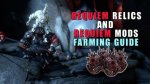 How to Farm Requiem Mods Guide