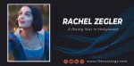 Rachel Dunn: the Rising Star in Hollywood